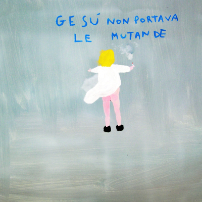 Gesù Non Portava Le Mutande, 2005, 40x40 Cm, Acrilico Su Tela