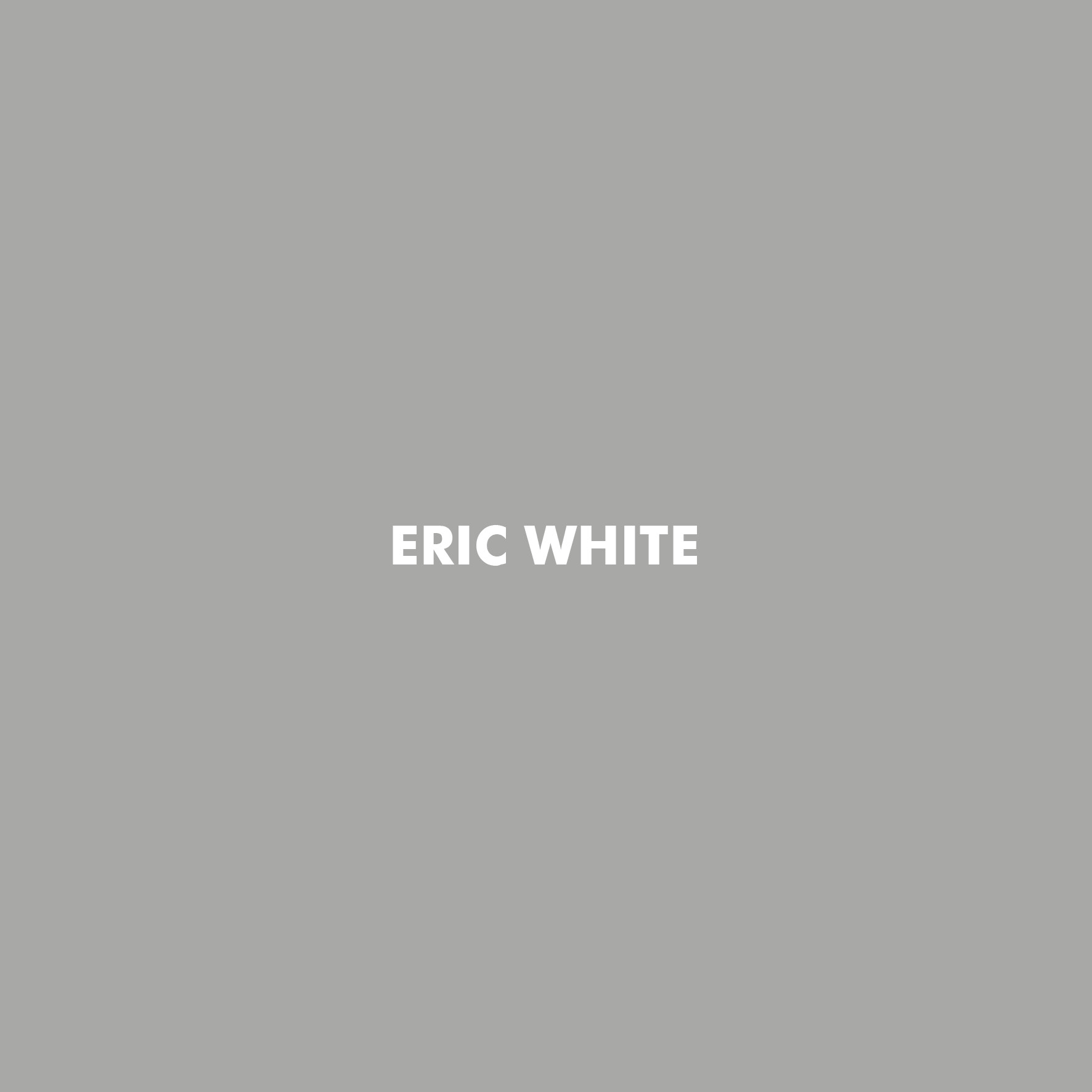 Eric White – Down in the Front